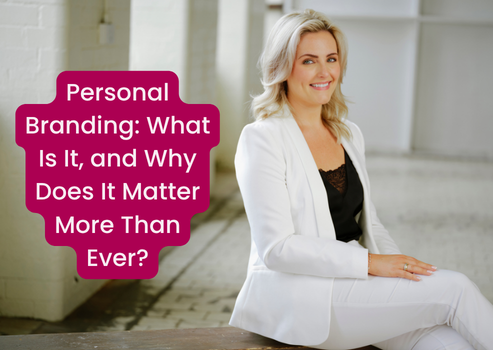 Personal Branding: What Is It, and Why Does It Matter More Than Ever?