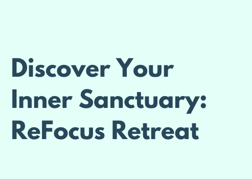 ReFocus Retreat