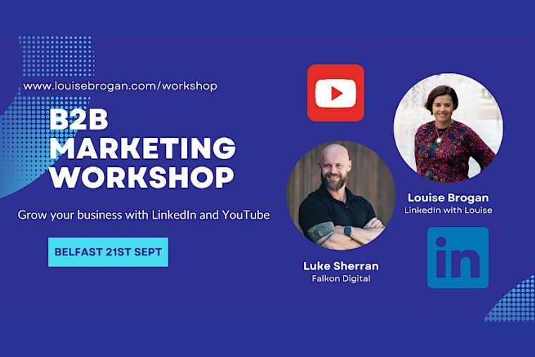 B2B Marketing: LinkedIn and YouTube Workshop