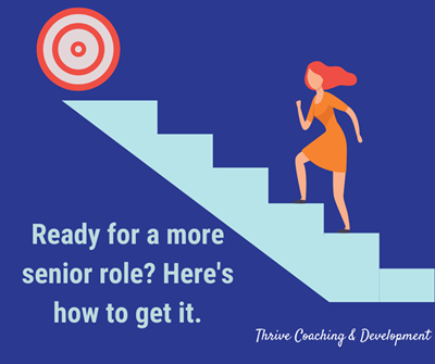 Ready for a more senior role? Here's how to get it.
