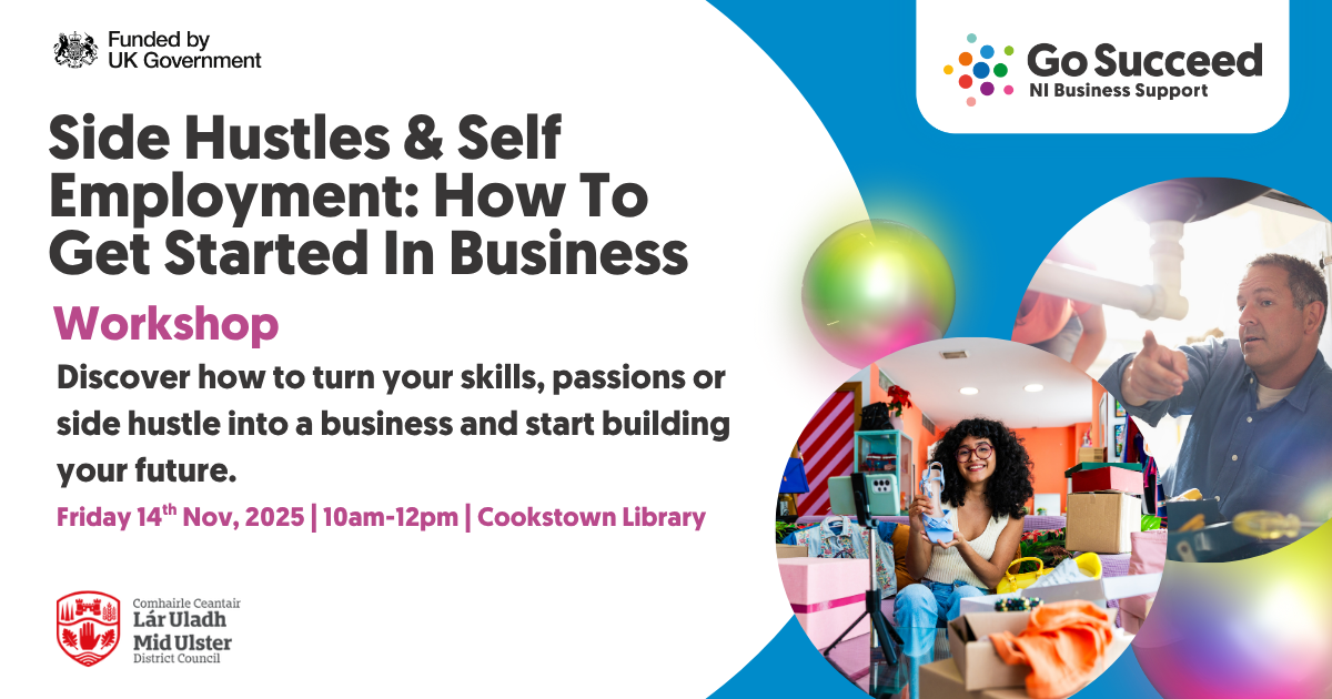 Mid Ulster - Side Hustles & Self Employment: How To Get Started In Business