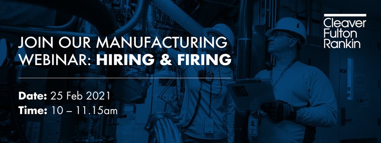 Join the Cleaver Fulton Rankin Manufacturing sector webinar: Hiring & Firing