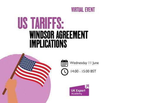 US Tariffs: The Windsor Agreement - Opportunities and Complications