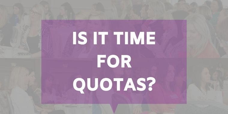 Is it time for Quotas?